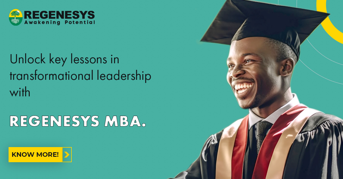 Unlock key lessons in transformational leadership with Regenesys MBA | Explore More.