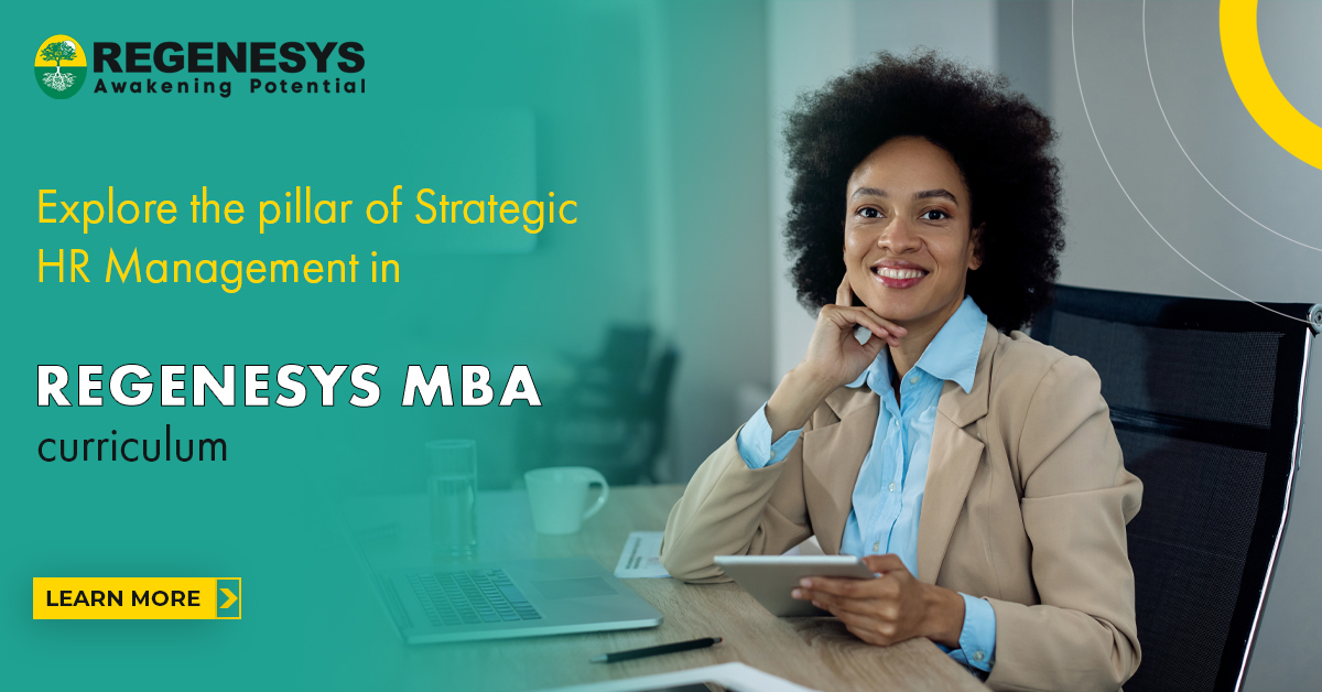 Explore the pillar of Strategic HR Management in Regenesys MBA curriculum. | Learn More