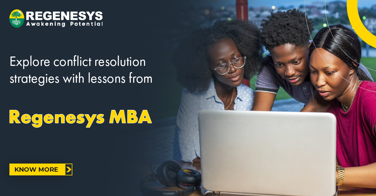 Explore conflict resolution strategies with lessons from Regenesys MBA | Learn More