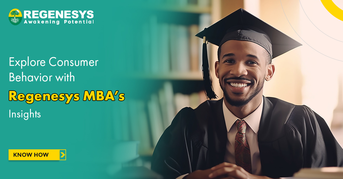 Explore Consumer Behavior with Regenesys MBA Insights | Know How