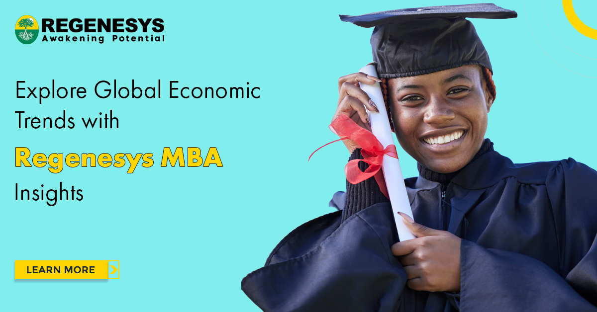 Explore Global Economic Trends with Regenesys MBA Insights | Learn More