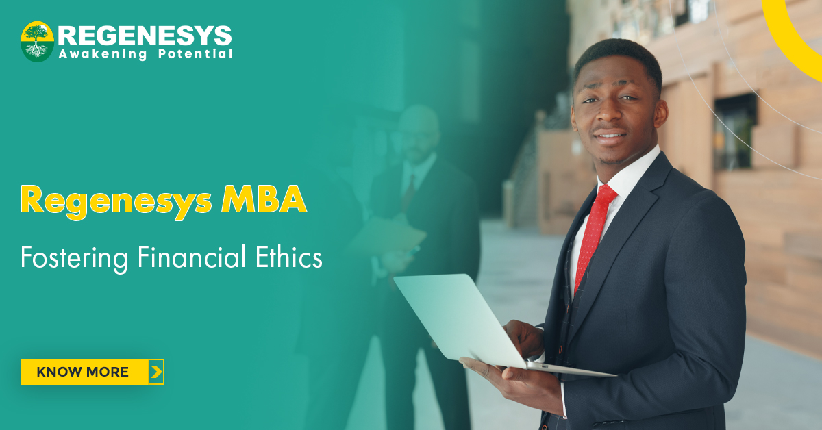Regenesys' MBA, Fostering Financial Ethics | Know More
