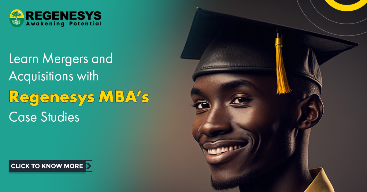 Learn Mergers and Acquisitions with Regenesys MBA Case Studies | Click To Know More