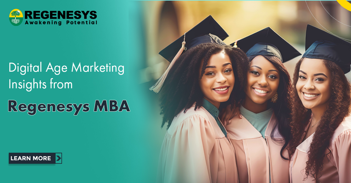 Digital Age Marketing Insights from Regenesys MBA | Learn More