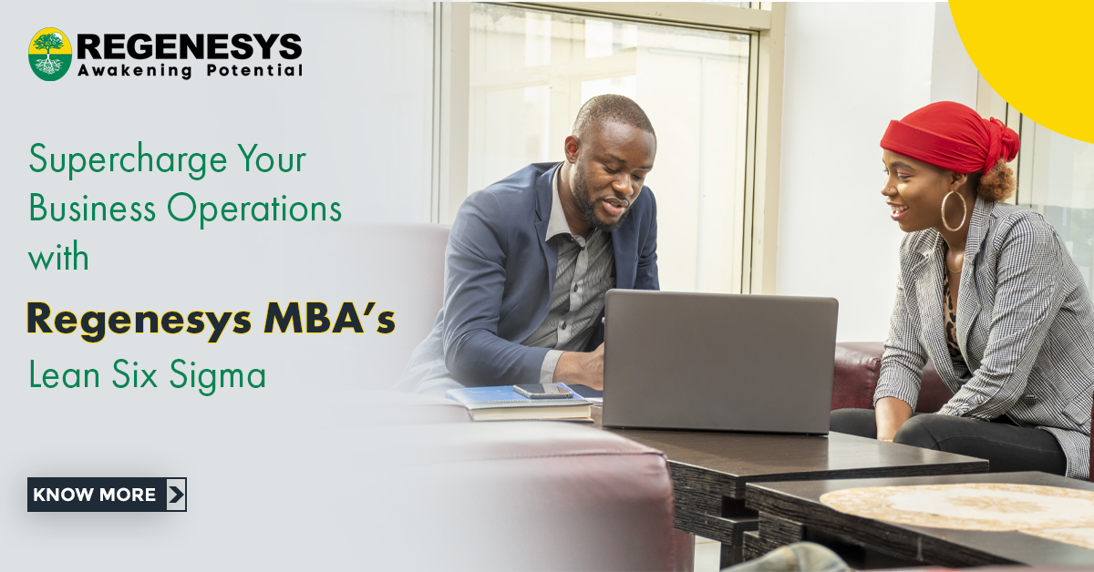 Supercharge Your Business Operations with Regenesys MBA's Lean Six Sigma. Discover How Today!