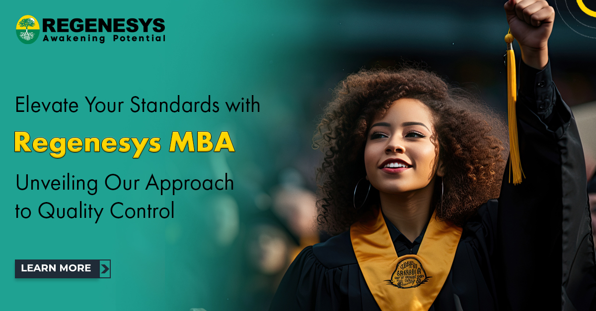 Elevate Your Standards with Regenesys MBA, Unveiling Our Approach to Quality Control | Learn More
