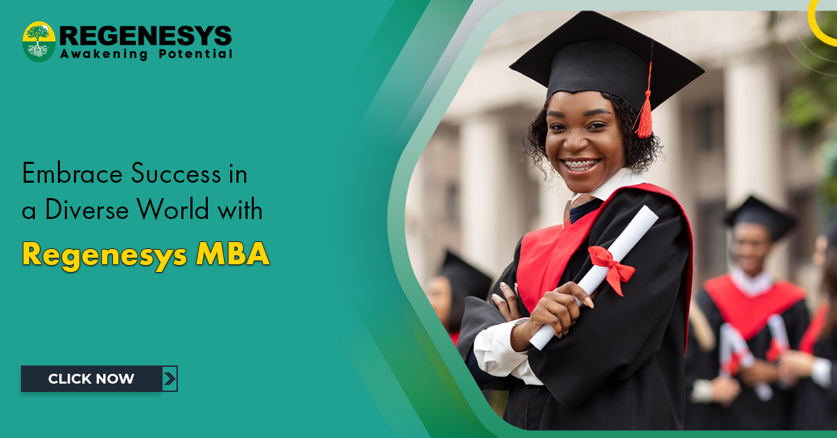 Embrace Success in a Diverse World with Regenesys MBA. Click Now!