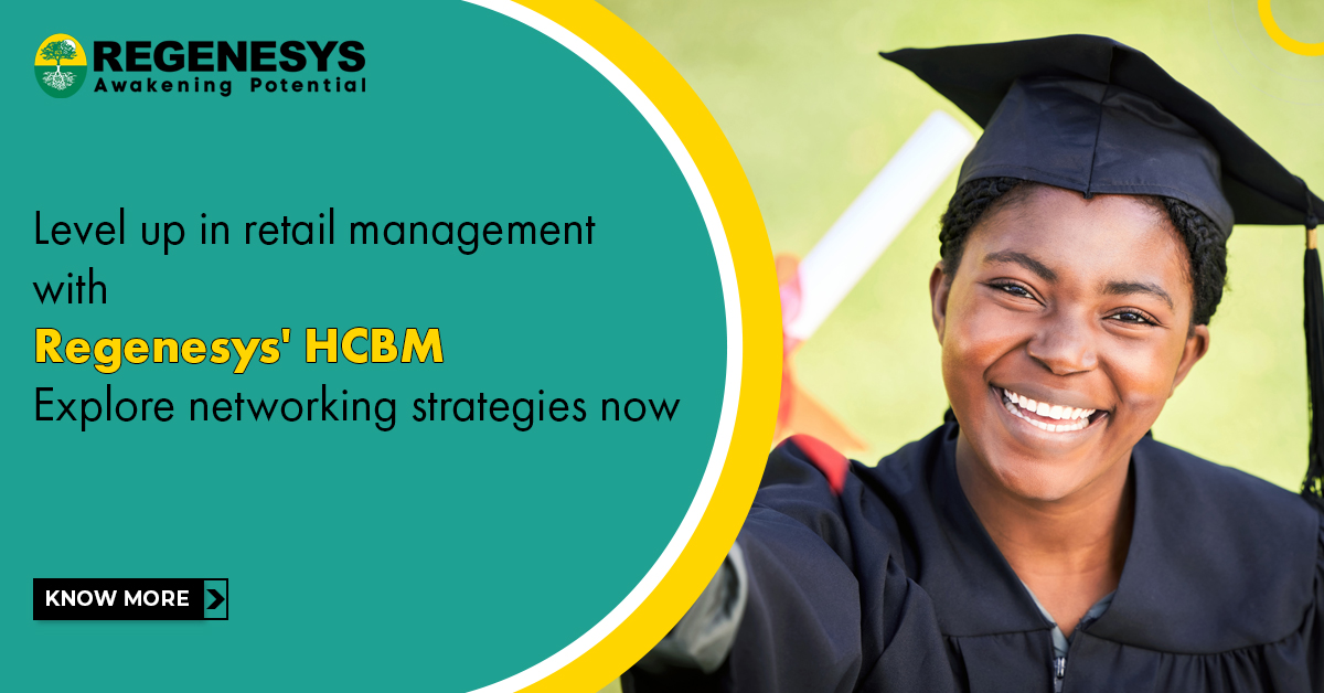 Level up in retail management with Regenesys' HCBM. Explore networking strategies now!