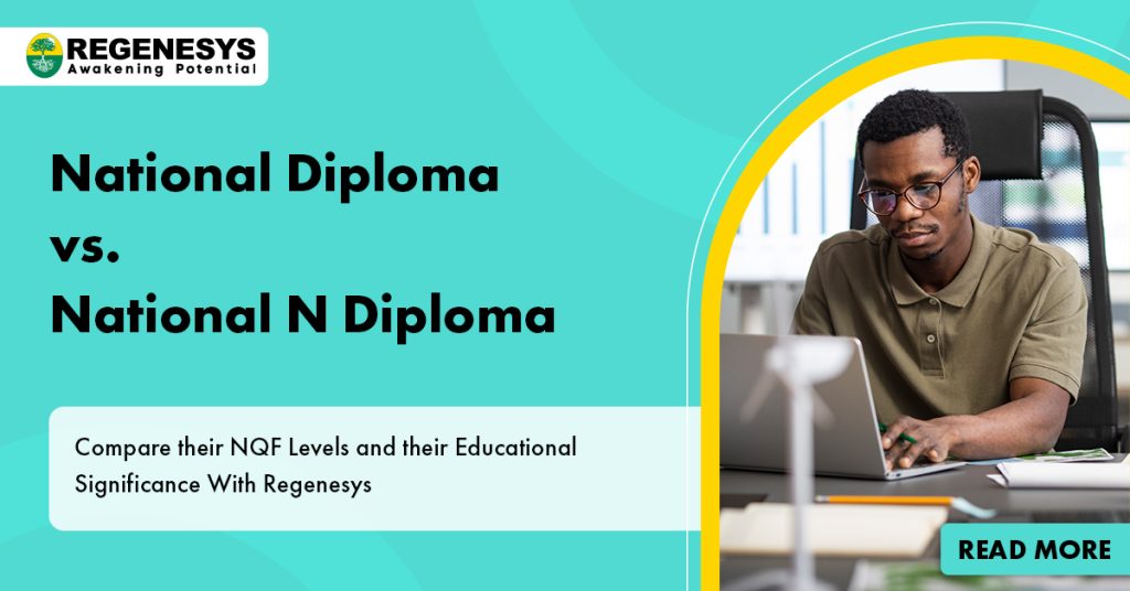 National Diploma & National N Diploma: Know The Difference