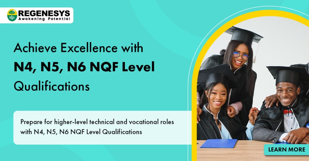 N4 N5 N6 NQF levels: Comparison and Career Benefits