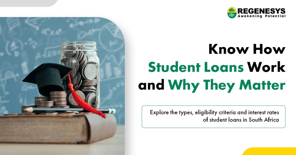 Know How Student Loans Work and Why They Matter